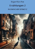 Cover-Bild zum Titel 'Erzählungen 2: In Einfacher Sprache' von 'Edgar Allan Poe'