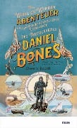 Die wirklich wahren Abenteuer (und außerordentlichen Lehrjahre) des Teufelskerls Daniel Bones - Owen Booth