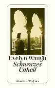 Cover-Bild zum Titel 'Schwarzes Unheil' von 'Evelyn Waugh'