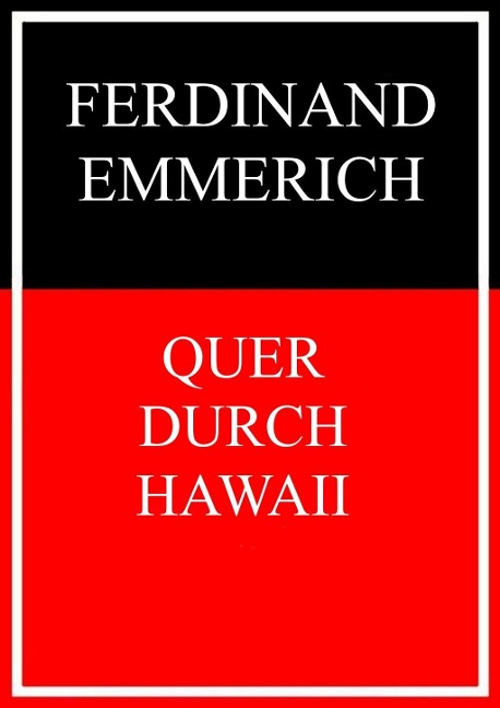 Quer durch Hawaii - Ferdinand Emmerich