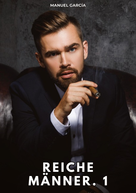 Reiche Männer. 1 - Manuel García