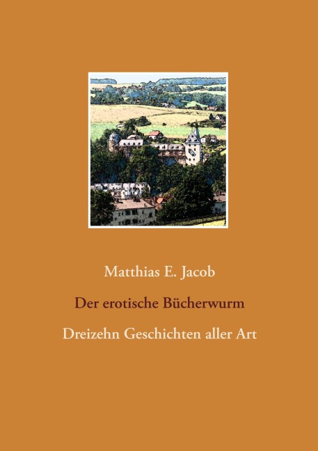 Der erotische Bücherwurm - Matthias E. Jacob