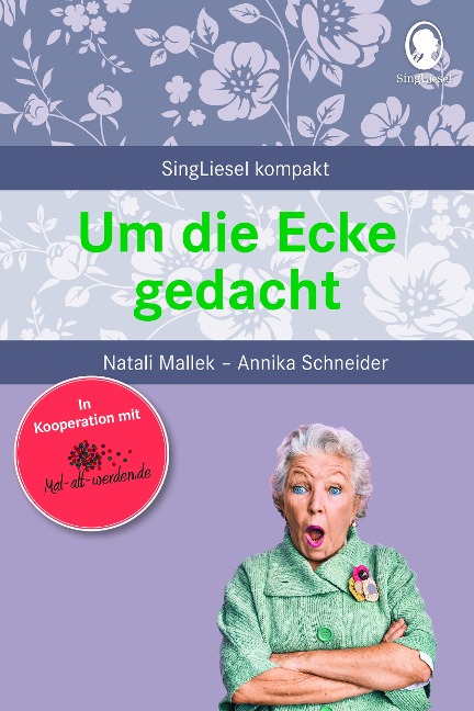 Um die Ecke gedacht. Rätselgeschichten für Senioren - Natali Mallek, Annika Schneider