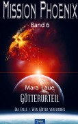 Cover-Bild zum Titel 'Götterurteil - MISSION PHOENIX Band 6' von 'Mara Laue'