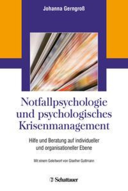 Notfallpsychologie und psychologisches Krisenmanagement - 