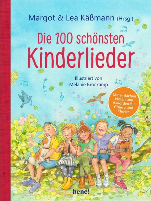 Die 100 schönsten Kinderlieder - Mit einfachen Noten und Akkorden für Gitarre und Klavier - 