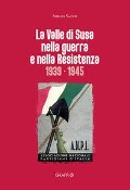 Cover-Bild zum Titel 'La Valle di Susa nella guerra e nella resistenza (1939-1945)' von 'Sergio Sacco'