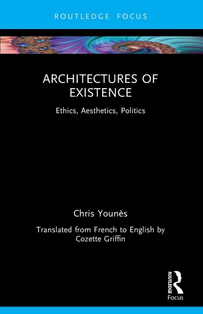 Architectures of Existence - Chris Younès