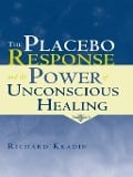 Cover-Bild zum Titel 'The Placebo Response and the Power of Unconscious Healing' von 'Richard Kradin'