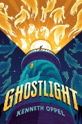 Ghostlight - Kenneth Oppel