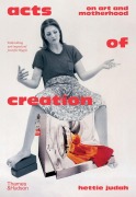 Cover-Bild zum Titel 'Acts of Creation' von 'Hettie Judah'
