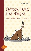 Cover-Bild zum Titel 'Einfach Hund sein dürfen' von 'Thomas Riepe'