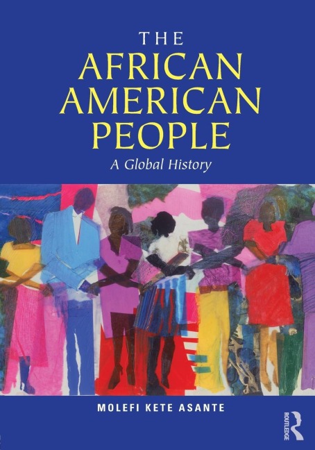 The African American People - Molefi Kete Asante