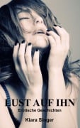 Cover-Bild zum Titel 'Lust auf ihn' von 'Kiara Singer'
