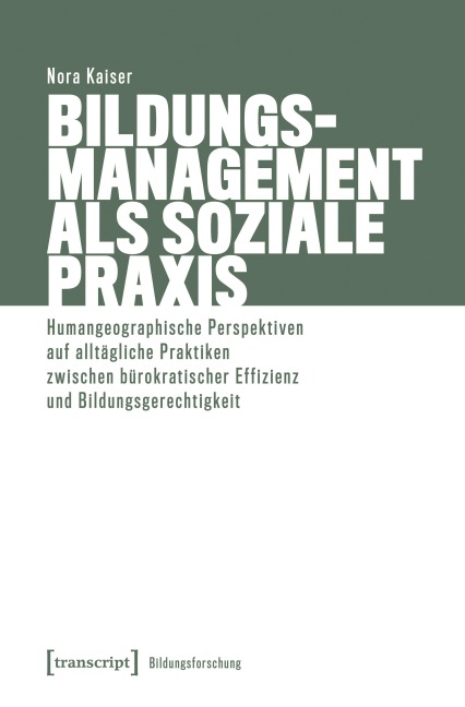 Bildungsmanagement als soziale Praxis - Nora Kaiser