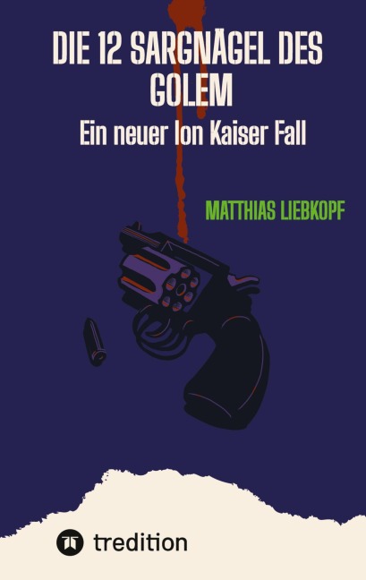 Die 12 Sargnägel des Golem - Matthias Liebkopf