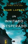 Un Invitado Inesperado / An Unwanted Guest - Shari Lapena
