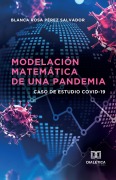 Cover-Bild zum Titel 'Modelación Matemática de una Pandemia' von 'Blanca Rosa Pérez Salvador'