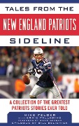 Cover-Bild zum Titel 'Tales from the New England Patriots Sideline' von 'Mike Felger'