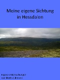 Meine eigene Sichtung in Hessdalen - Mattis Lühmann