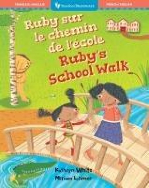 Ruby's School Walk (Bilingual French & English) - Kathryn White