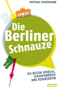 Cover-Bild zum Titel 'Die Berliner Schnauze' von 'Matthias Zimmermann'