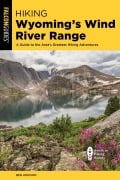 Cover-Bild zum Titel 'Hiking Wyoming's Wind River Range' von 'Ben Adkison'