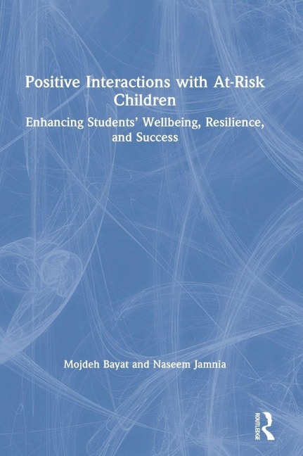 Positive Interactions with At-Risk Children - Mojdeh Bayat, Naseem Jamnia
