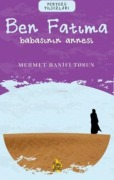 Cover-Bild zum Titel 'Ben Fatima - Babasinin Annesi' von 'Mehmet Hanifi Tosun'