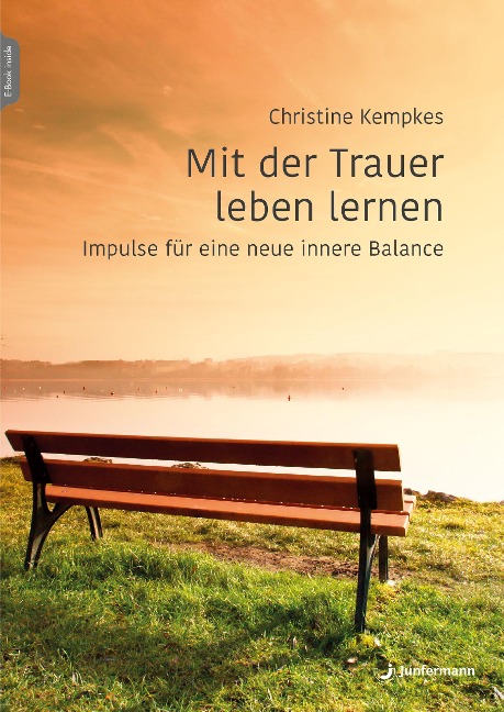 Mit der Trauer leben lernen - Christine Kempkes