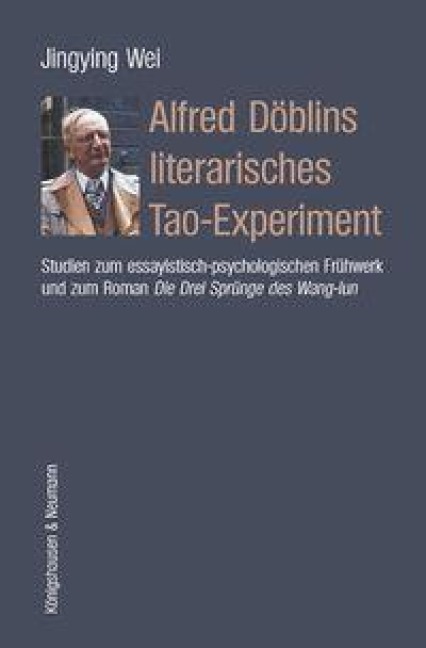 Alfred Döblins literarisches Tao-Experiment - Jingying Wei