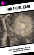 Cover-Bild zum Titel 'Träume eines Geistersehers, erläutert durch Träume der Metaphysik' von 'Immanuel Kant'
