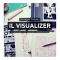 Cover-Bild zum Titel 'Il visualizer. Guida completa al mestiere dello Storyboard Artist' von 'Giuseppe Cristiano'
