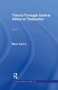 Cover-Bild zum Titel 'Travels Through Central Africa to Timbuctoo and Across the Great Desert to Morocco, 1824-28' von 'Rene Caillie'