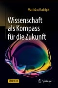 Cover-Bild zum Titel 'Wissenschaft als Kompass für die Zukunft' von 'Matthäus Rudolph'