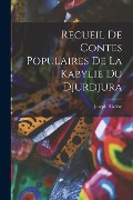 Cover-Bild zum Titel 'Recueil De Contes Populaires De La Kabylie Du Djurdjura' von 'Joseph Rivière'