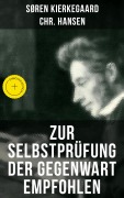 Cover-Bild zum Titel 'Zur Selbstprüfung der Gegenwart empfohlen' von 'Søren Kierkegaard, Chr. Hansen'