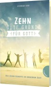 Cover-Bild zum Titel 'Zehn gute Gründe für Gott' von 'Stephan Sigg'
