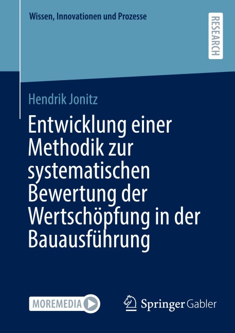 Entwicklung einer Methodik zur systematischen Bewertung der Wertschöpfung in der Bauausführung - Hendrik Jonitz