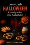 Cover-Bild zum Titel 'Low-Carb Halloween - Schaurig-lecker ohne Zuckerfallen' von 'Vanessa Irrmann'