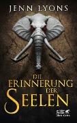 Cover-Bild zum Titel 'Die Erinnerung der Seelen' von 'Jenn Lyons'