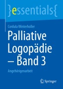 Cover-Bild zum Titel 'Palliative Logopädie - Band 3' von 'Cordula Winterholler'