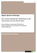 Cover-Bild zum Titel 'Die donauschwäbische Minderheit in der Autonomen Provinz Woiwodina' von 'Ognjen Ugrenovic-Banauger'