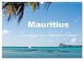 Mauritius - Trauminsel im Indischen Ozean (Wandkalender 2024 DIN A3 quer), CALVENDO Monatskalender - Carina-Fotografie Carina-Fotografie
