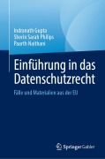 Cover-Bild zum Titel 'Einführung in das Datenschutzrecht' von 'Indranath Gupta, Sherin Sarah Philips, Paarth Naithani'