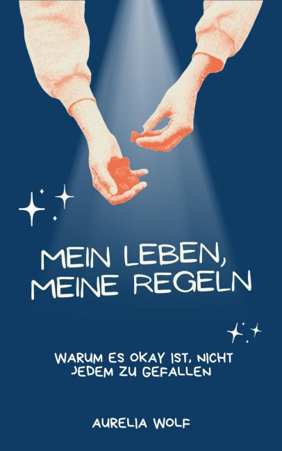 Mein Leben, Meine Regeln - Aurelia Wolf