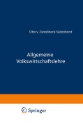 Cover-Bild zum Titel 'Allgemeine Volkswirtschaftslehre' von 'Otto von Zwiedineck-Südenhorst'