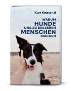 Cover-Bild zum Titel 'Warum Hunde uns zu besseren Menschen machen' von 'Kurt Kotrschal'