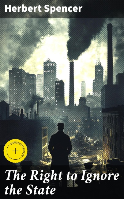 The Right to Ignore the State - Herbert Spencer