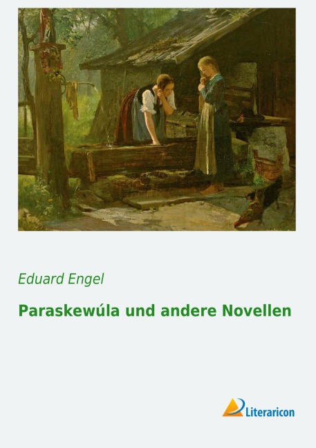 ParaskewÃºla und andere Novellen - Eduard Engel